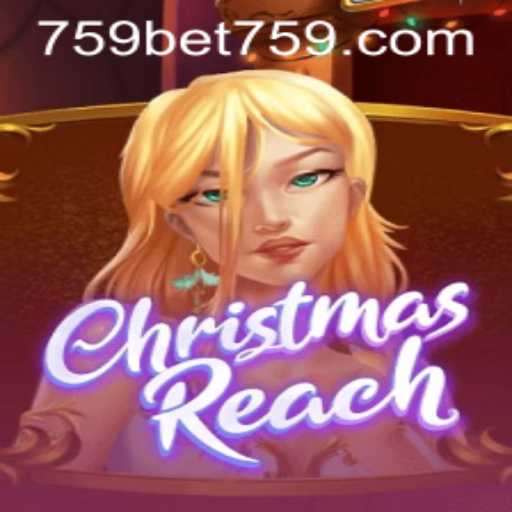 Discovering ChristmasReach: An Enchanting Holiday Adventure by 759bet