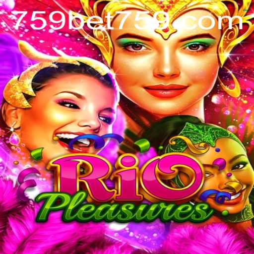 Exploring RioPleasures: The New Casino Sensation with 759bet