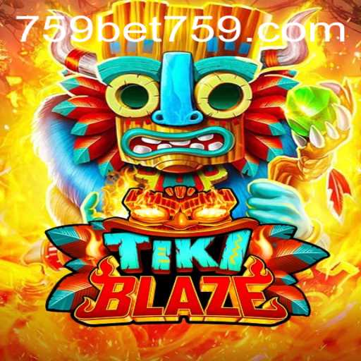 Exploring the Thrilling World of TikiBlaze and Its Connection with 759bet